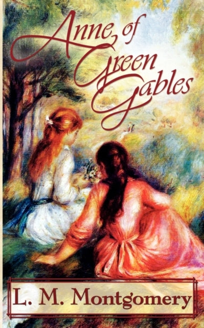 Book cover of: Anne of Green Gables. By: Lucy Maud Montgomery