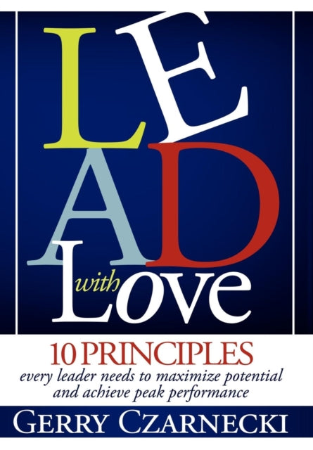 Book cover of: Lead With Love. By: Gerald M. Czarnecki