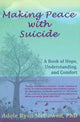 Book cover of: Making Peace with Suicide. By: Adele Ryan McDowell