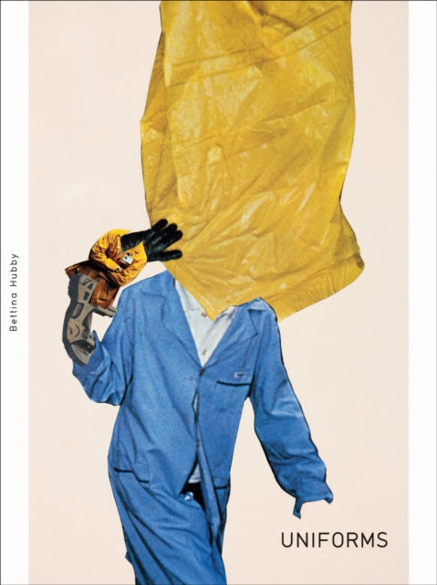 Book cover of: Bettina Hubby: Uniforms. By: Bettina Hubby