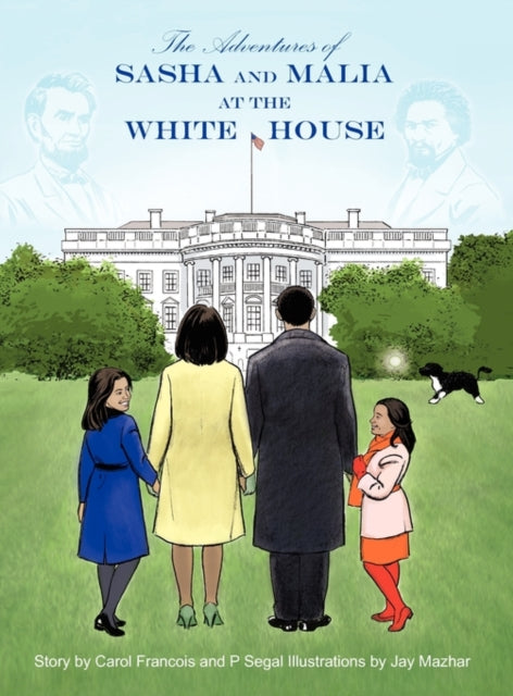 Book cover of: Adventures of Sasha and Malia at the White House. By: Carol Francois