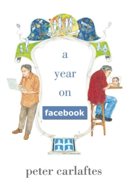 Book cover of: Year on Facebook. By: Peter Carlaftes