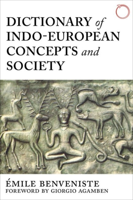 Book cover of: Dictionary of Indo–European Concepts and Society. By: Emile Benveniste