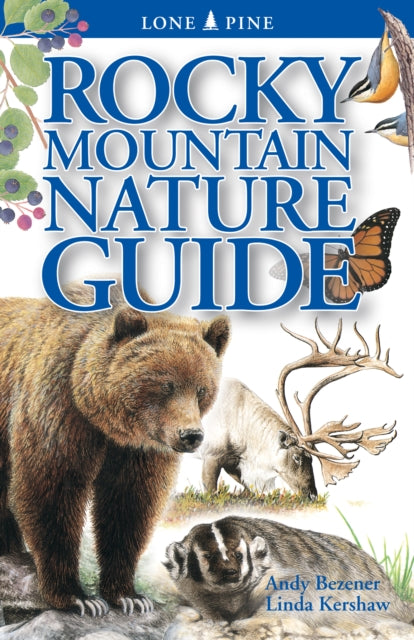 Book cover of: Rocky Mountain Nature Guide. By: Andy Bezener