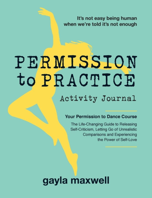 Book cover of: Permission to Practice. By: Gayla Maxwell