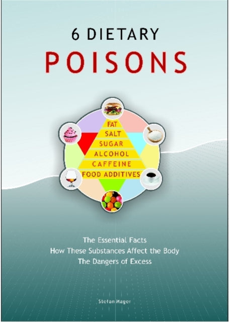 Book cover of: 6 Dietary Poisons
