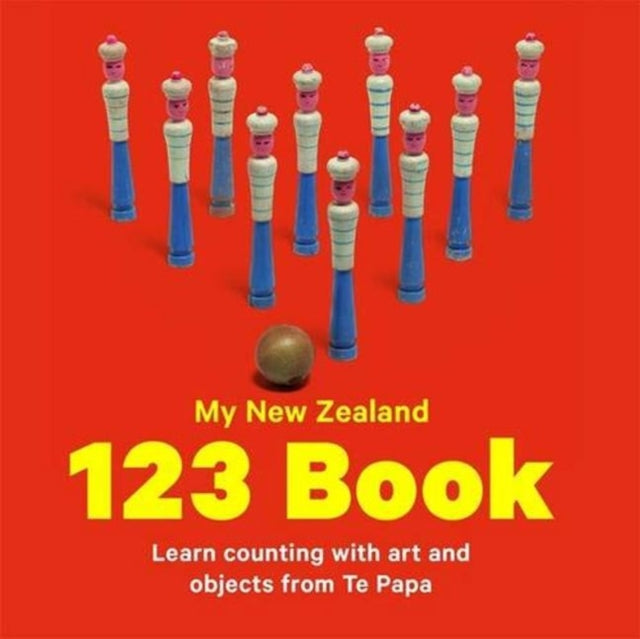 Book cover of: My New Zealand 123 Book. By: Te Papa Press Staff