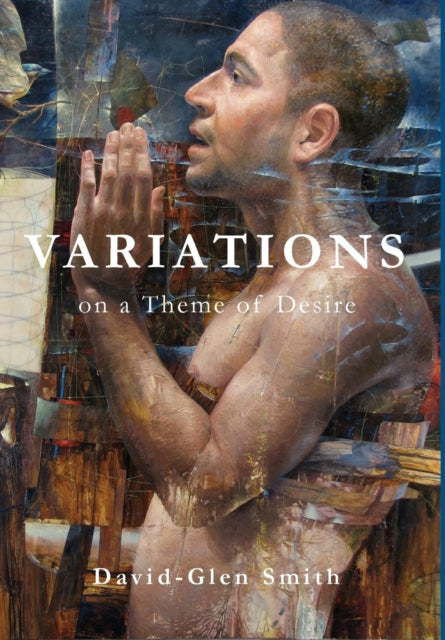 Book cover of: Variations on a Theme of Desire. By: David Glen Smith
