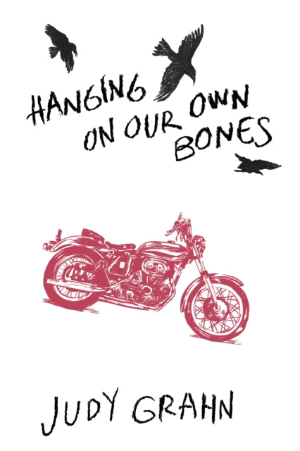 Book cover of: Hanging On Our Own Bones. By: Judy Grahn