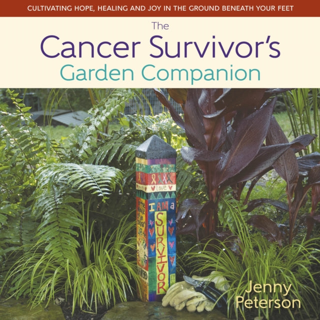 Book cover of: Cancer Survivor's Garden Companion. By: Jenny Peterson