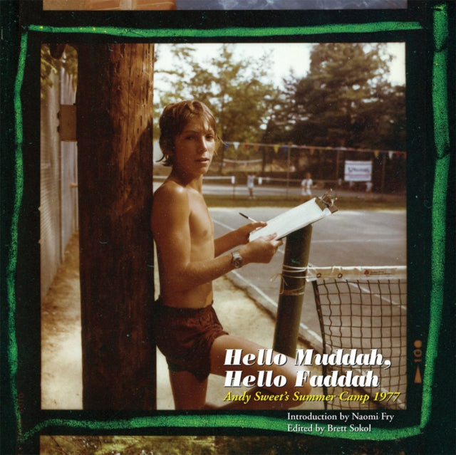 Book cover of: Hello Muddah, Hello Faddah: Andy Sweet's Summer Camp 1977. By: Brett Sokol