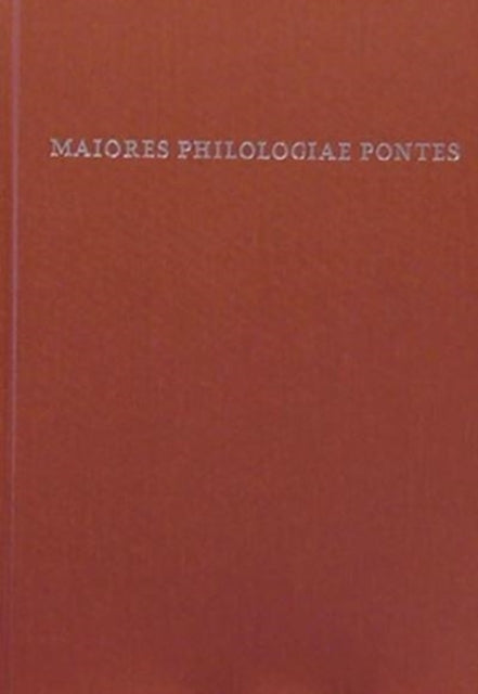 Book cover of: Maiores Philologiae Pontes