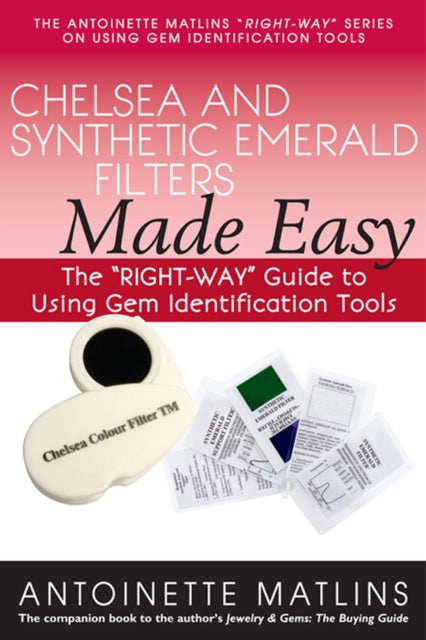 Book cover of: Chelsea and Synthetic Emerald Testers Made Easy. By: Antoinette Matlins