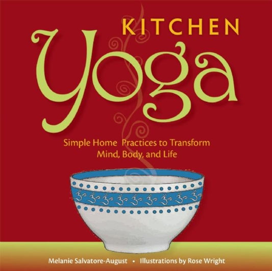 Book cover of: Kitchen Yoga. By: Melanie Salvatore-August
