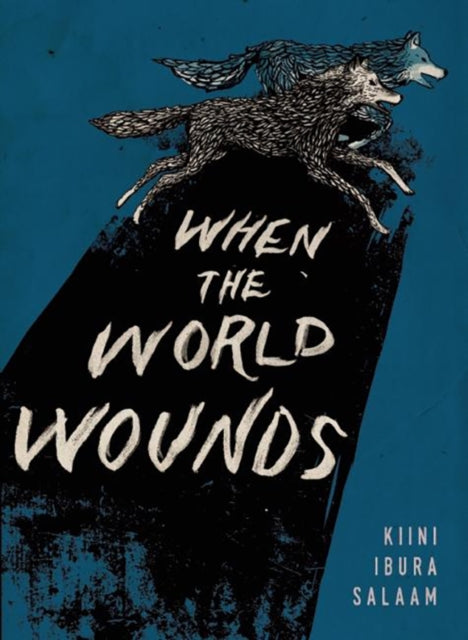 Book cover of: When the World Wounds. By: Kiini Ibura Salaam