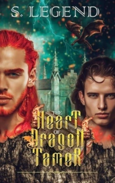 Book cover of: Heart of A Dragon Tamer. By: S. Legend