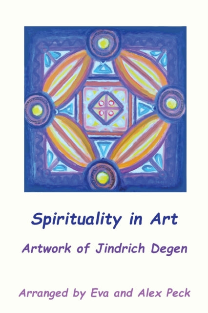 Book cover of: Spirituality in Art -- Artwork of Jindrich Degen. By: Jindrich (Henry) Degen