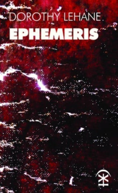 Book cover of: Ephemeris. By: Dorothy Lehane