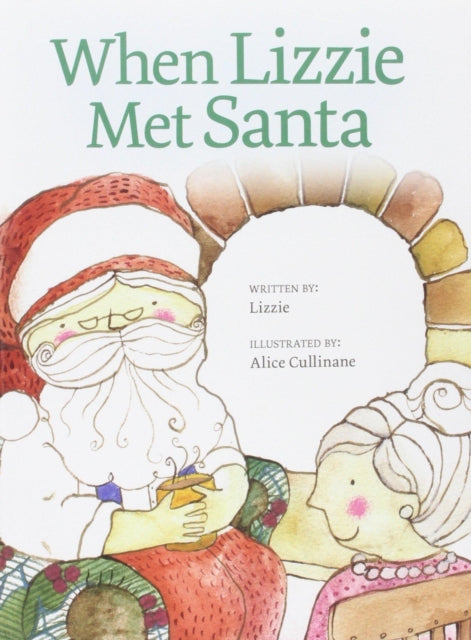 Book cover of: When Lizzie Met Santa. By: Elizabeth Whiteley