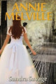 Book cover of: Annie Melville. By: Sandra Savage