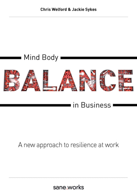 Book cover of: Mind Body Balance in Business. By: Chris Welford