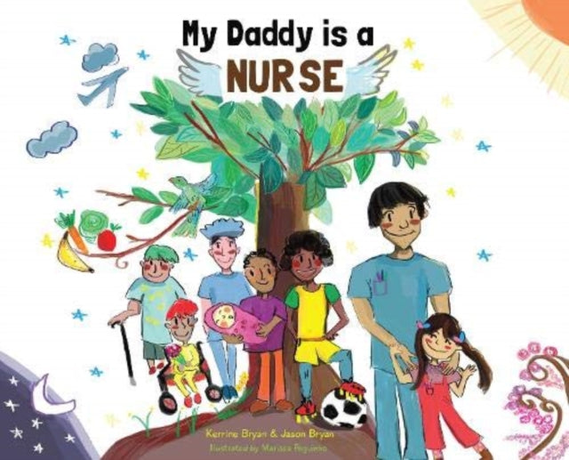 Book cover of: My Daddy is a Nurse. By: Kerrine Bryan