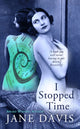 Book cover of: I Stopped Time. By: Jane Davis