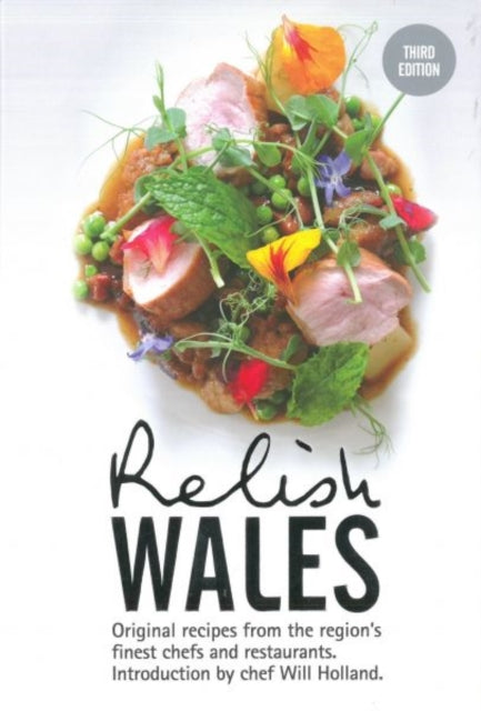 Book cover of: Relish Wales: Original Recipes from the Region's Finest Chefs and Restaurants