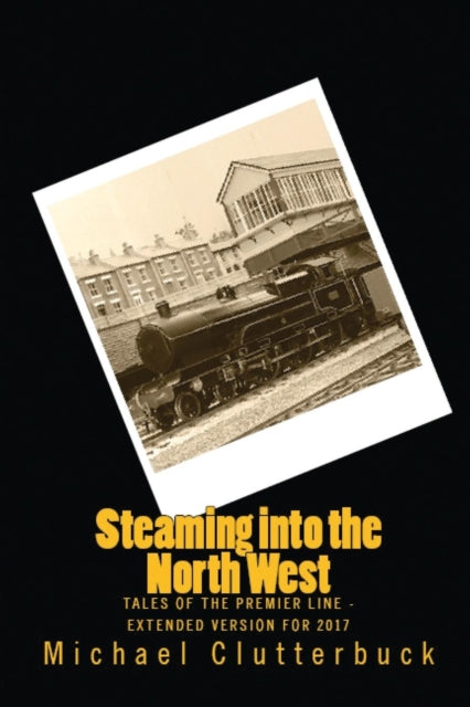 Book cover of: Steaming into the North West