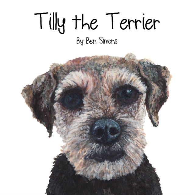 Book cover of: Tilly the Terrier. By: Ben Simons