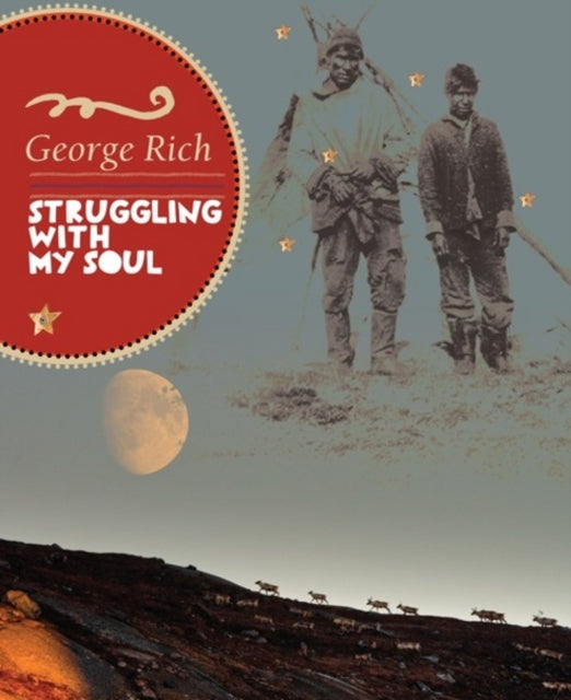 Book cover of: Struggling with My Soul. By: George Rich