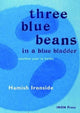 Book cover of: Three Blue Beans. By: IRONSIDE