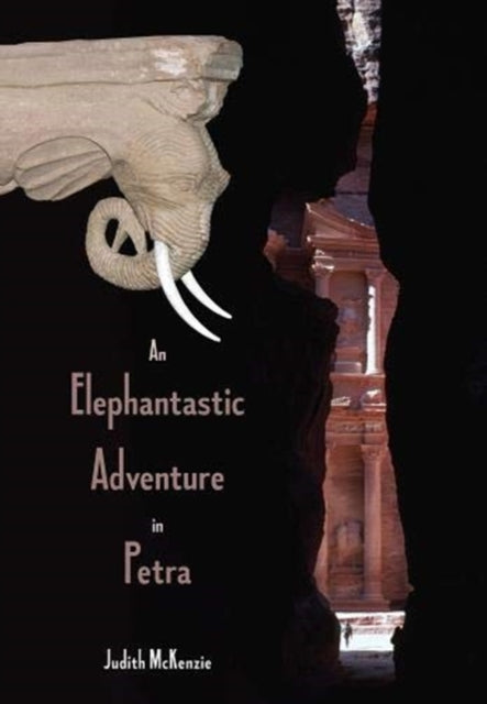 Book cover of: Elephantastic Adventure in Petra. By: Judith McKenzie