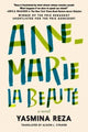 Book cover of: Anne-Marie The Beauty. By: Yasmina Reza