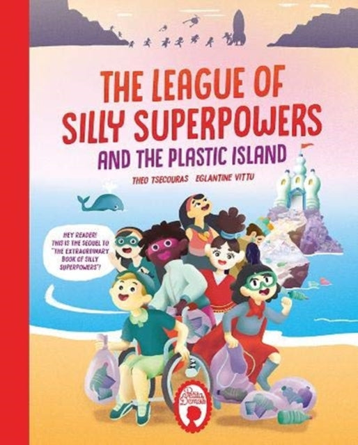 Book cover of: League of Silly Superpowers and the Plastic island