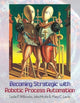 Becoming Strategic with Robotic Process Automation 9780995682054 Leslie Willcocks