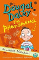 Book cover of: Dougal Daley - I'm Phenomenal. By: Jackie Marchant