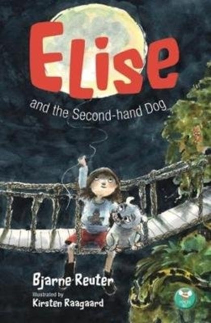 Book cover of: Elise and the Second-hand Dog. By: Bjarne B. Reuter