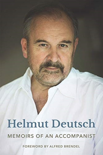 Book cover of: Memoirs of an Accompanist. By: Helmut Deutsch