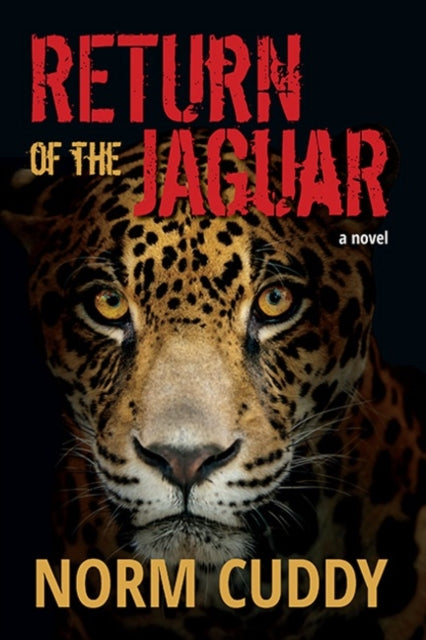 Book cover of: Return of the Jaguar. By: Norm Cuddy