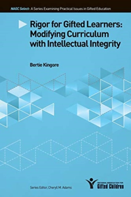 Book cover of: Rigor for Gifted Learners. By: Bertie Kingore Ph.D.