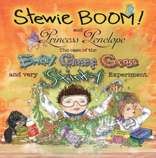 Book cover of: Stewie BOOM! and Princess Penelope: The Case of the Eweey, Gooey, Gross and Very Stinky Experiment. By: Christine Bronstein