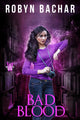 Book cover of: Bad Blood. By: Robyn Bachar