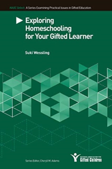 Book cover of: Exploring Homeschooling for Your Gifted Learners