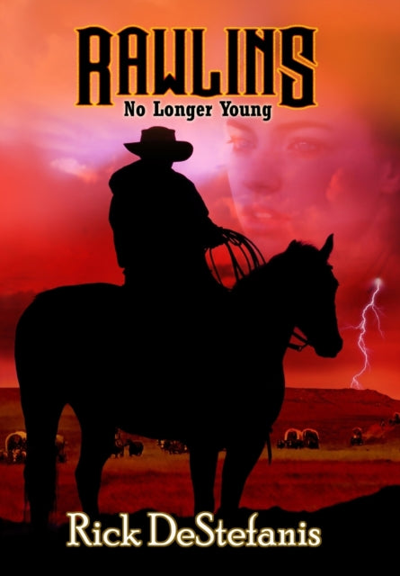 Book cover of: Rawlins, No Longer Young. By: Rick Destefanis