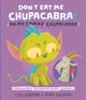 Book cover of: Don't Eat Me, Chupacabra! / No Me Comas, Chupacabra!. By: Kyle Sullivan