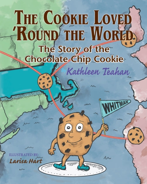 Book cover of: Cookie Loved 'Round the World. By: Kathleen Teahan
