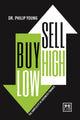 Book cover of: Buy Low, Sell High. By: Philip Young