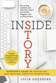 Book cover of: Inside Story: Everyone's Guide to Reporting and Writing Creative Nonfiction. By: Julia Goldberg