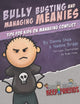 Book cover of: Bully Busting & Managing Meanies